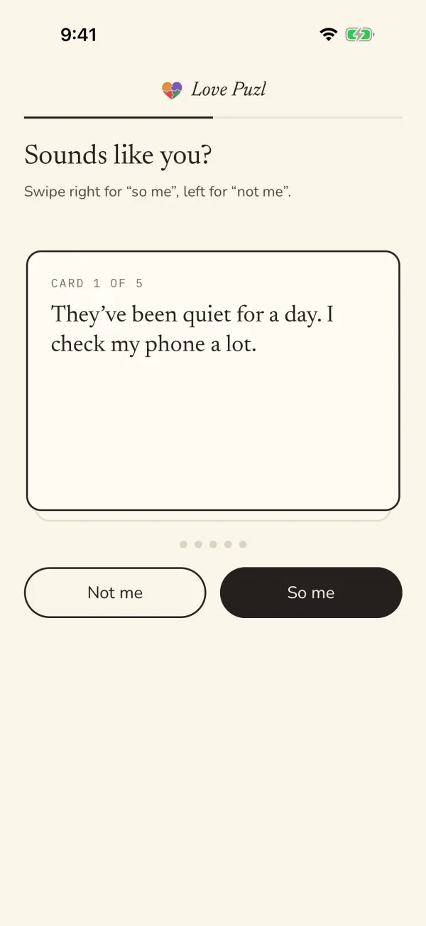 The first swipe card in the app: They have been quiet for a day. I check my phone a lot.